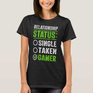 T-shirt État de la relation Jeu unique pris Gamer Amusant