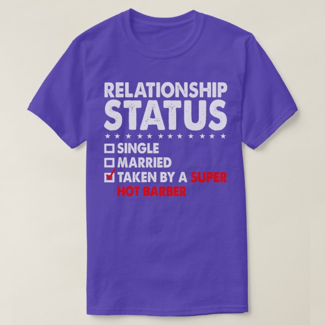 T-shirt État de la relation prise Super Hot Barber Funny V (Design devant)