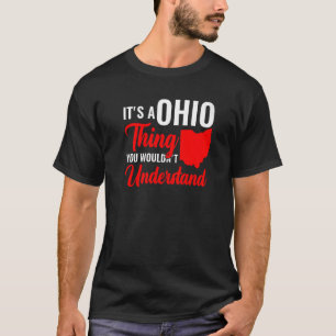 T-shirt État De L'Ohio C'Est Une Chose De L'Ohio Que Vous 