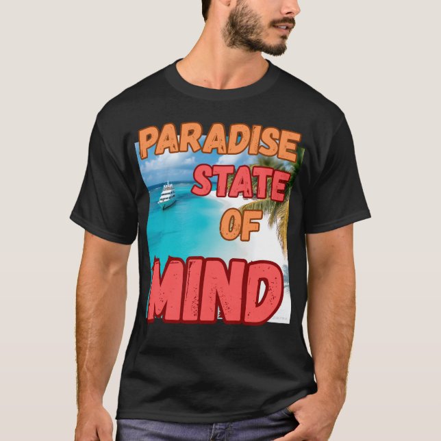T-shirt "État d'esprit paradisiaque". (Devant)