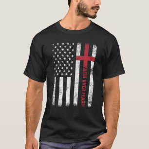 T-shirt Etats-Unis Foi Drapeau Sur La Peur Hommes Femmes C