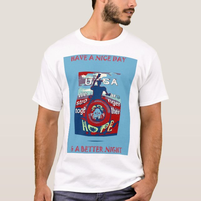 T-shirt États-Unis ont une belle journée Nous sommes plus  (Devant)