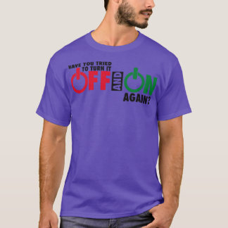 T-shirt éteins-le et recommence