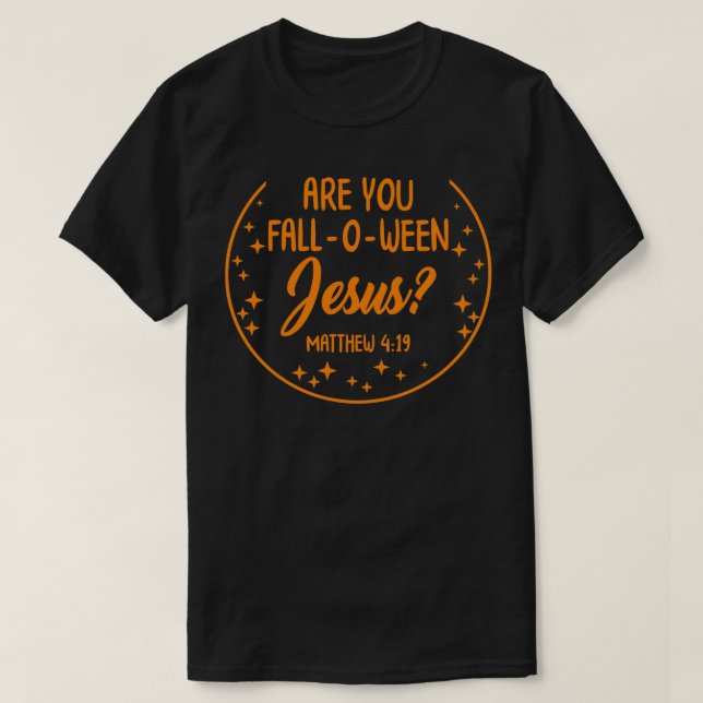 T-shirt Êtes-vous ChuteOWeen Jésus Bible chrétienne Hallow (Design devant)