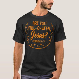 T-shirt Êtes-vous ChuteOWeen Jésus Bible chrétienne Hallow