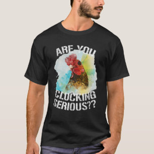 T-shirt Êtes-Vous En Train De Clouer Sérieux Drôle Rooster