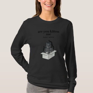 T-shirt Êtes-vous en train de me faire marcher avec ces ch