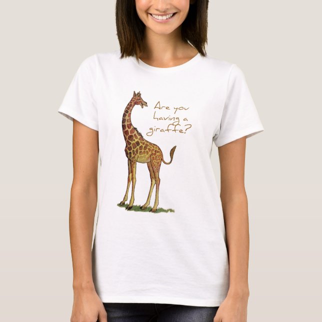 T-shirt Êtes-vous eus une girafe ? (Devant)