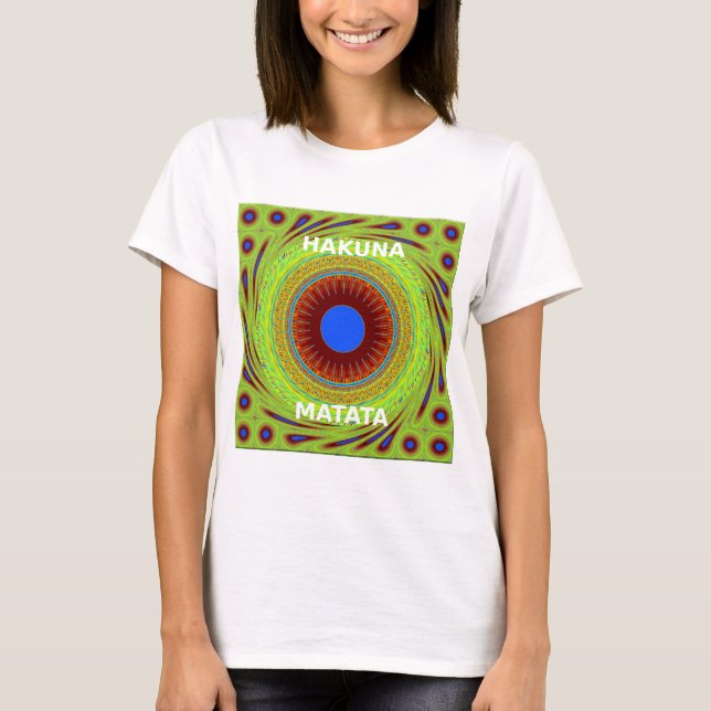 T-shirt Ethnic Avoir une belle journée et une meilleure nu (Devant)