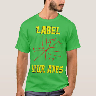 T-shirt Étiquette Votre Axe Math Funny Math Enseignant Mat