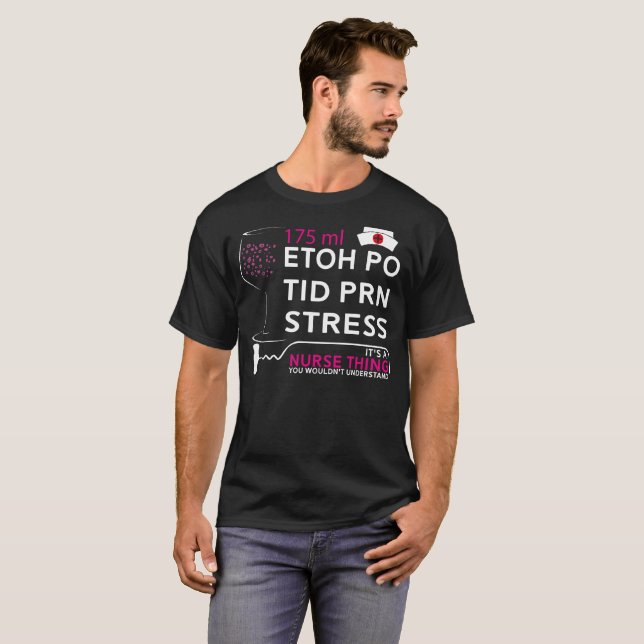 T-shirt Etoh Po Tid Prn Stress - Infirmière amusante des v (Devant entier)