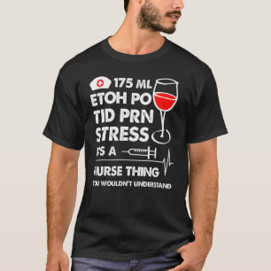 T-shirt Etoh Po Tid Prn Stress Son Infirmière Que Vous Vou