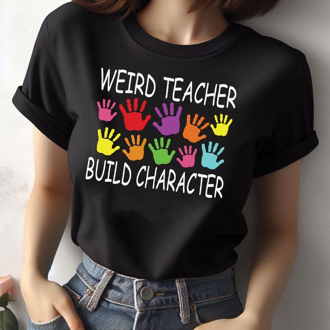 T-shirt Étrange enseignant construire personnage, journée  (Weird Teacher Build Character, Teacher's Day T-Shirt)