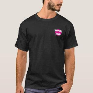 T-shirt étrange Huh