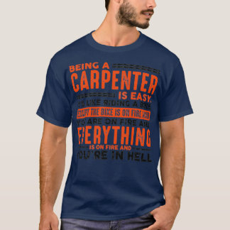 T-shirt Être charpentier est facile tout sur le feu