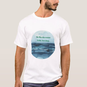 T-shirt être comme l'océan calme et profond