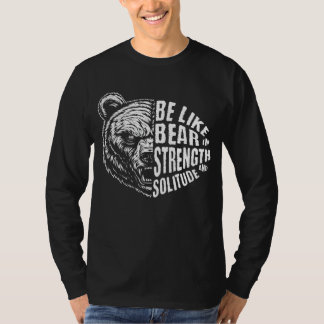 T-shirt Être comme l'ours dans la force et la solitude