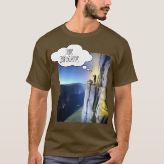 T-shirt être courageux