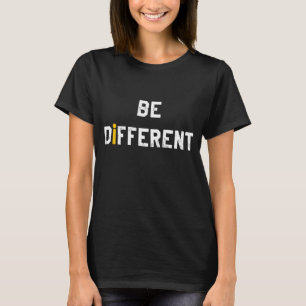 T-shirt Être différent Motivation et message positif
