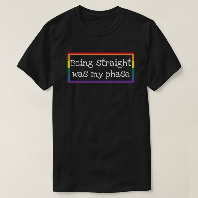 T-shirt Être droit était ma phase (Design devant)