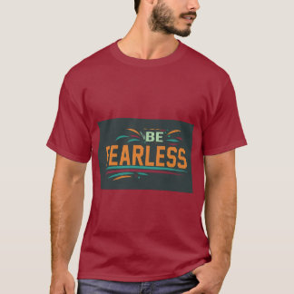 T-shirt être intrépide