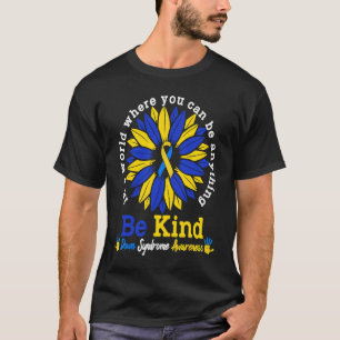 T-shirt Être Kind Down Sensibilisation au syndrome Sunflow