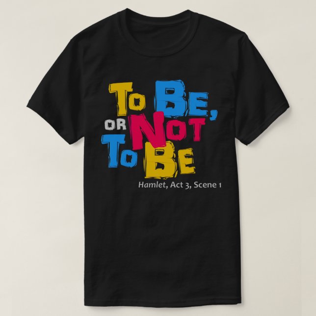 T-shirt Être ou ne pas être (Design devant)