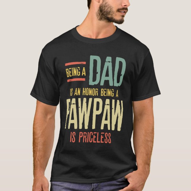 T-shirt Être Papa Est Un Honneur Être Un PawPaw Est Pricel (Devant)