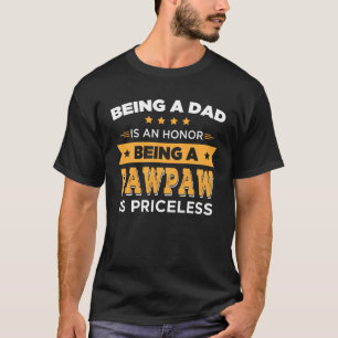 T-shirt Être papa est un honneur Être un pawpaw est un pri