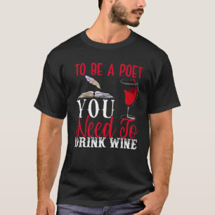 T-shirt Être Poète Boire Vin Poésie Écrivain Poèmes Lecteu