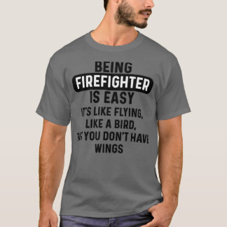 T-shirt Être pompier est une citation humoristique facile