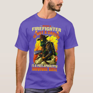 T-shirt être pompier n'est pas une carrière