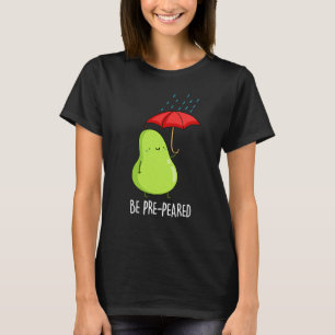 T-shirt Être Pré-Pear Poire Drôle Dans Pluie Pun Dark BG