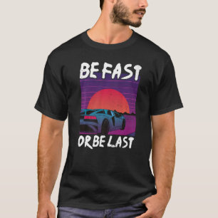 T-shirt Être Rapide Ou Être Dernier Passionné de Course de