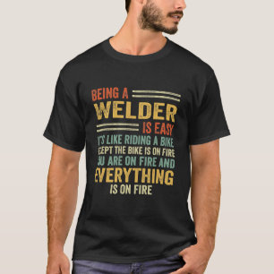 T-shirt Être soudeur est facile c'est comme rouler à vé