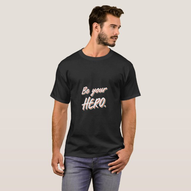 T-shirt être ton héros (Devant entier)
