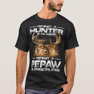 T-shirt Être un chasseur est un honneur être un PEPAW est 