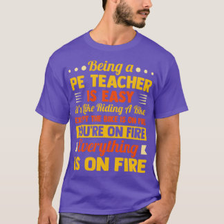 T-shirt Être Un Enseignant PE Est Facile C'Est Comme Faire