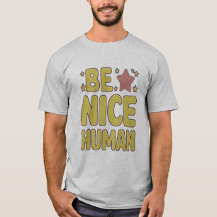 T-shirt être un homme gentil et drôle Citations des gens
