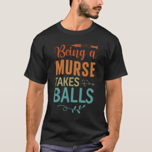 T-shirt Être Un Meurtre Prend Des Balls Drôle Hôpital Homm