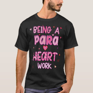T-shirt Être Un Para Est Coeur Travailler Paraprofessionne