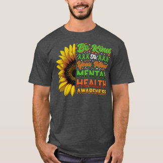 T-shirt Être un peu comme votre esprit en santé mentale