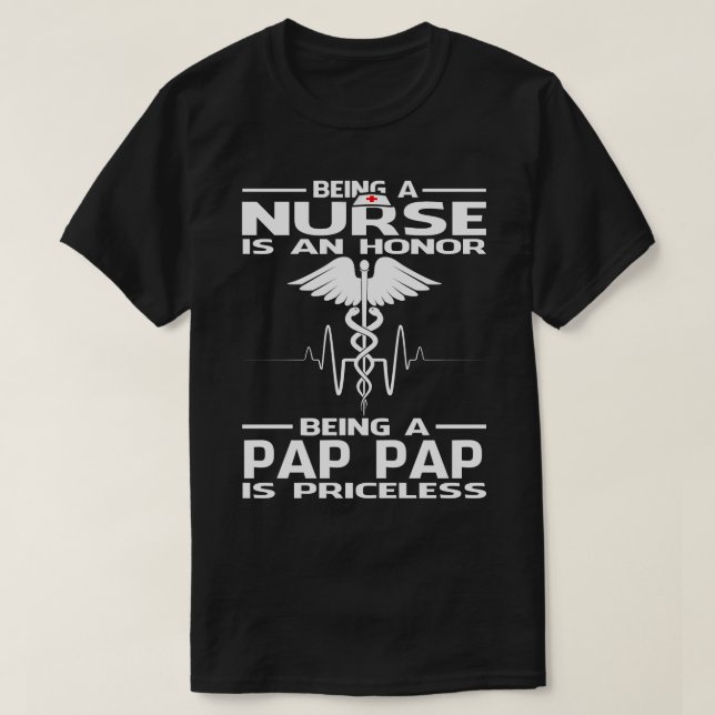 T-shirt Être une infirmière est un honneur être un PAP PAP (Design devant)