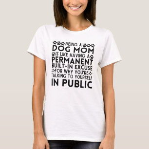 T-shirt Être Une Maman De Chien, c'est comme avoir une exc