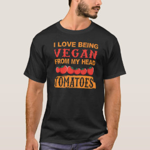 T-shirt Être Végétal De La Tête Tomates - Citations Drôle 
