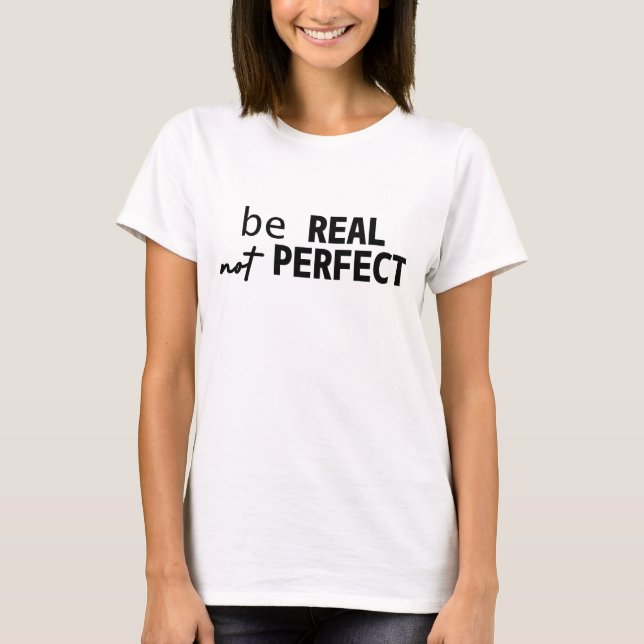 T-SHIRT ÊTRE VRAIMENT PAS UNE TYPOGRAPHIE MOTIVÉE PARFAITE (Devant)