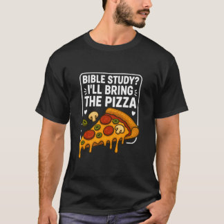 T-shirt Étude Biblique Je vais Apporter Pizza Foi Chrétien