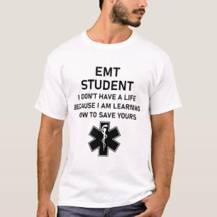 T-shirt Étudiant EMT Je n'ai pas de vie parce que