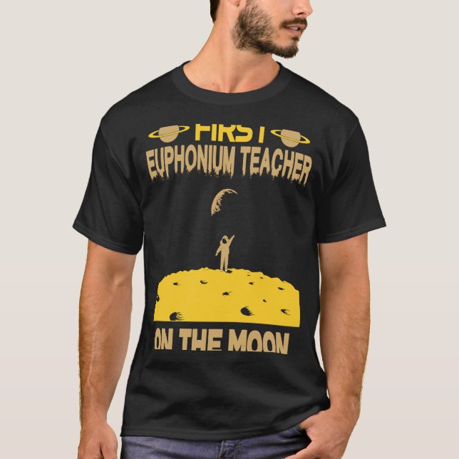 T-shirt Euphonium Teacher On The Moon (Devant)