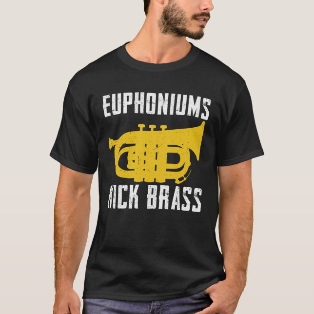 T-shirt Euphoniums Kick Brass  Euphonium Instrument Quotes (Devant)